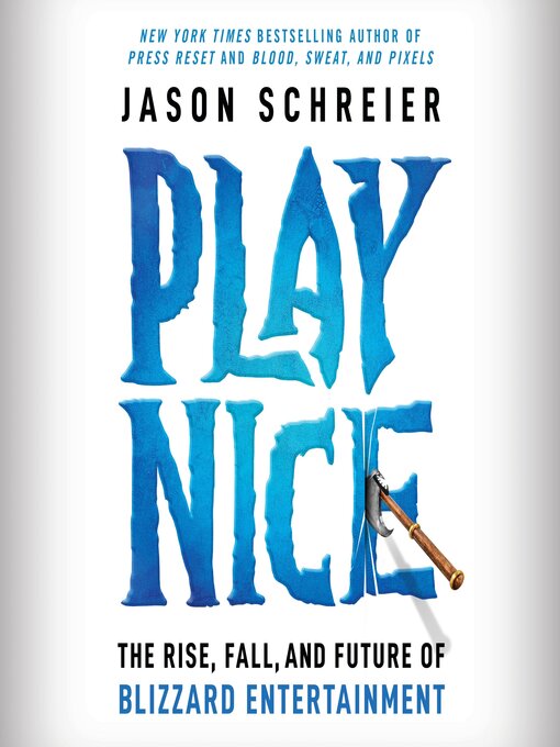 Title details for Play Nice by Jason Schreier - Available